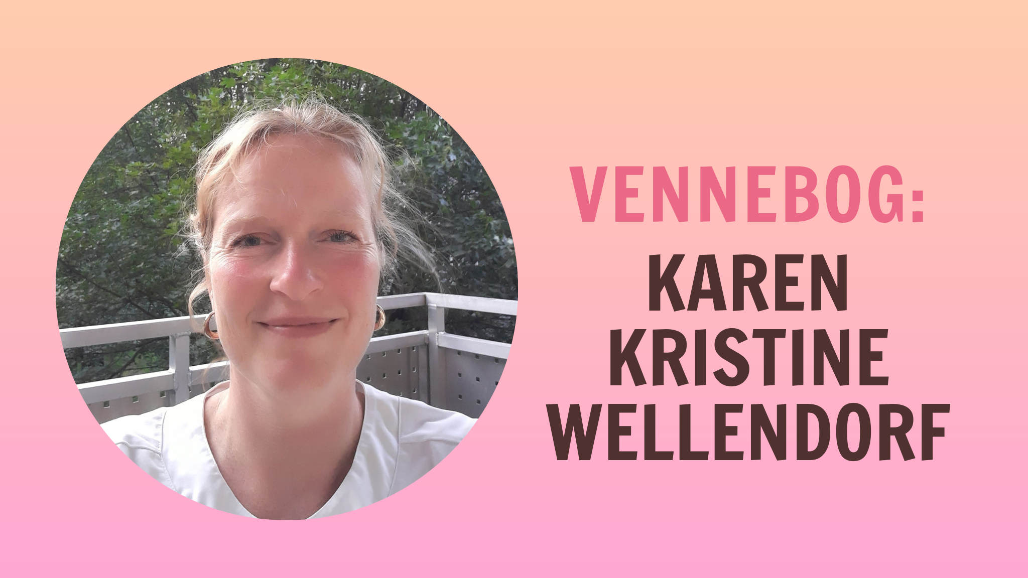 Saga Talks vennebog: Karen Kristine Wellendorf